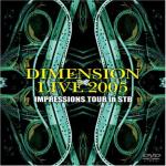 DIMENSION Live 2005 Impressions Tour In Stb