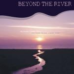 Beyond the River