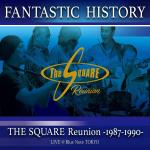 "FANTASTIC HISTORY"/ THE SQUARE Reunion -1987-1990- LIVE @Blue Note TOKYO
